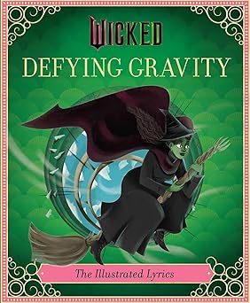 【Wicked】"Defying Gravity: The Illustrated Lyrics"